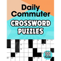 Daily Commuter Crossword puzzles: Large Print Easy to Medium Crossword Book for Adults - Paperback
