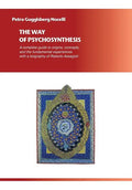 The Way of Psychosynthesis: A complete guide to origins, concepts, and the fundamental experiences, with a biography of Roberto Assagioli - Paperback