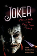 The Joker: A Serious Study of the Clown Prince of Crime - Paperback