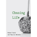 Chasing Life: The Remarkable True Story of Love, Joy and Achievement Against All Odds - Paperback