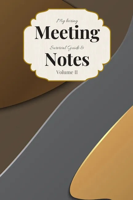 My Boring Meeting Survival Guide & Notes: 6x9 Meeting Notebook and Puzzle Book - Paperback