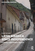 Latin America Since Independence: A History with Primary Sources - Paperback