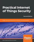 Practical Internet of Things Security, Second Edition - Paperback