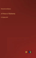 A Prince of Bohemia: in large print - Hardcover