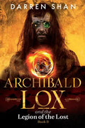 Archibald Lox and the Legion of the Lost: Archibald Lox series, book 9 - Paperback