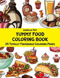 Yummy Food Coloring Book - 25 Totally Frameable Coloring Pages - Paperback