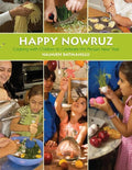 Happy Nowruz: Cooking with Children to Celebrate the Persian New Year - Paperback