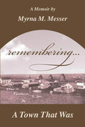remembering...A Town That Was - Paperback