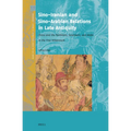 Sino-Iranian and Sino-Arabian Relations in Late Antiquity: China and the Parthians, Sasanians, and Arabs in the First Millennium - Hardcover