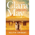 Clara May: A legacy forged through adversary - Paperback