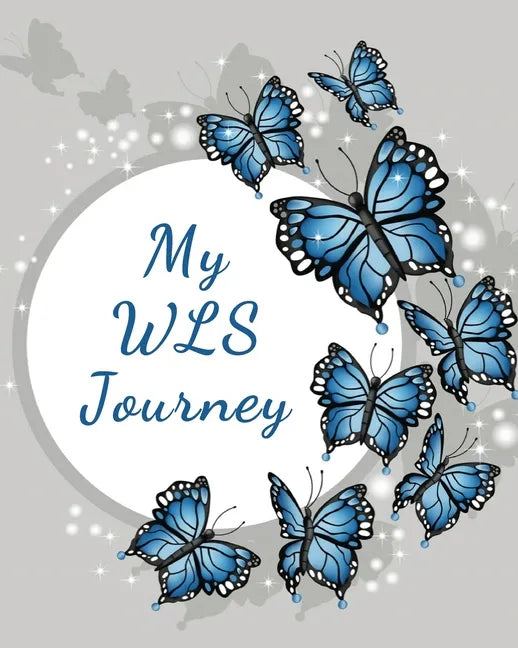My WLS Journey: A 12-week food & activity tracker for bariatric patients, 8"x10" - Paperback
