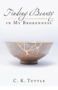 Finding Beauty in My Brokenness - Paperback