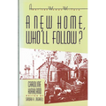 'A New Home, Who Will Follow?' by Caroline Kirkland - Paperback