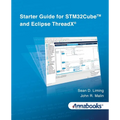 Starter Guide for STM32Cube(TM) and Eclipse ThreadX(R) - Paperback