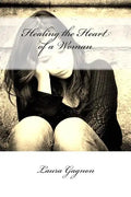 Healing the Heart of a Woman - Paperback