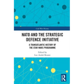 NATO and the Strategic Defence Initiative: A Transatlantic History of the Star Wars Programme - Paperback