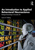 An Introduction to Applied Behavioral Neuroscience: Biological Psychology in Everyday Life - Paperback
