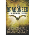The Dragoneer: Book 5: Between Kingdoms - Paperback