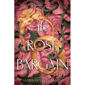 The Rose Bargain - Hardcover