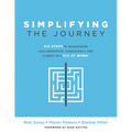 Simplifying the Journey: Six Steps to Schoolwide Collaboration, Consistency, and Clarity in a PLC (a Simple Road Map for Teachers and Teams with Pract - Paperback