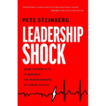 Leadership Shock: Using Authenticity to Navigate the Hidden Dangers of Career Success - Paperback