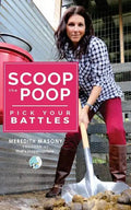 Scoop the Poop: Pick Your Battles - Paperback