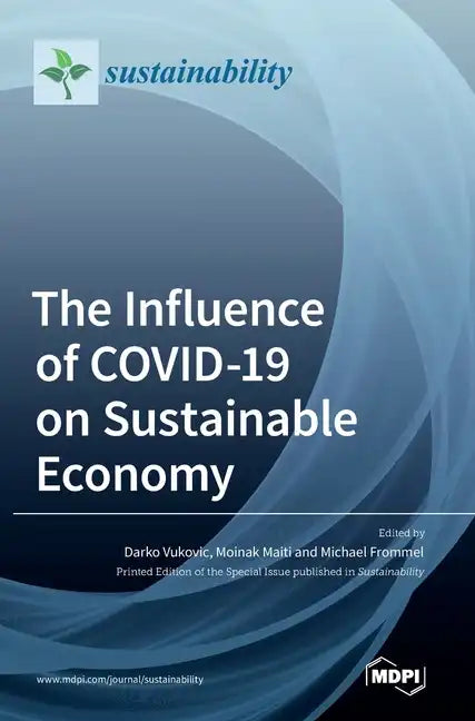 The Influence of COVID-19 on Sustainable Economy - Hardcover