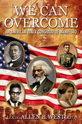 We Can Overcome: An American Black Conservative Manifesto - Hardcover