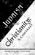 Judaism and Christianity: A Contrast - Paperback