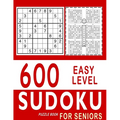 600 Easy Level Sudoku Puzzle Books for Seniors: With Solutions - Awesome Book for Sudoku Senior Fans - Large Print (8.5ﾗ11) - Paperback