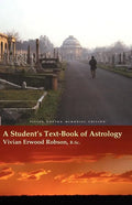 A Student's Text-Book of Astrology Vivian Robson Memorial Edition - Paperback