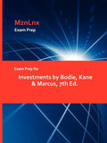 Exam Prep for Investments by Bodie, Kane & Marcus, 7th Ed. - Paperback