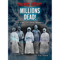 Millions Dead!: The Great Influenza Pandemic, 1918-1920 - Paperback