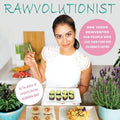 Rawvolutionist: Raw Vegan Reinvented For People Who Love Their Food And Celebrate Eating - Paperback