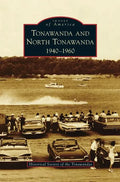 Tonawanda and North Tonawanda: 1940-1960 - Hardcover