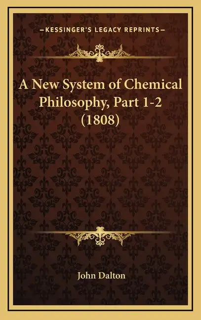 A New System of Chemical Philosophy, Part 1-2 (1808) - Hardcover