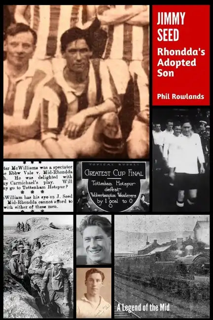 Jimmy Seed: Rhondda's Adopted Son - Paperback