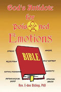 God's Antidote for Poisoned Emotions - Paperback