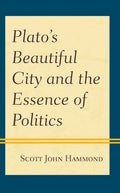 Plato's Beautiful City and the Essence of Politics - Paperback