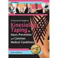 A Practical Guide to Kinesiology Taping for Injury Prevention and Common Medical Conditions - Paperback