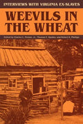Weevils in the Wheat: Interviews with Virginia Ex-Slaves - Paperback