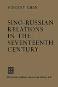 Sino-Russian Relations in the Seventeenth Century - Paperback