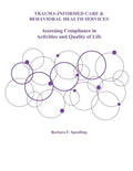 Trauma-Informed Care and Behavioral Health Services: Assessing Compliance in Activities and Quality of Life - Paperback