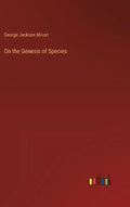On the Genesis of Species - Hardcover
