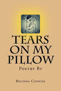 Tears On My Pillow: My thoughts through poetry - Paperback