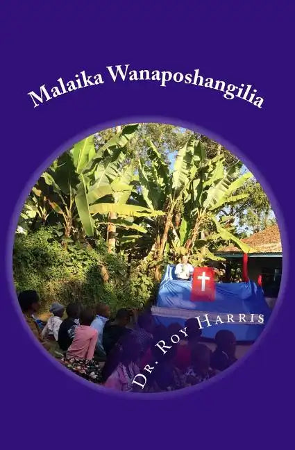 Malaika Wanaposhangilia: (Swahili Translation of When Angels Rejoice) - Paperback