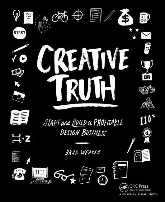 Creative Truth: Start & Build a Profitable Design Business - Paperback