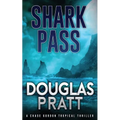 Shark Pass: A Chase Gordon Tropical Thriller - Paperback
