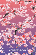 Address Book for Women: Address Organizer for Girls Women & Flower Lovers - Pink Cherry Blossom - Paperback