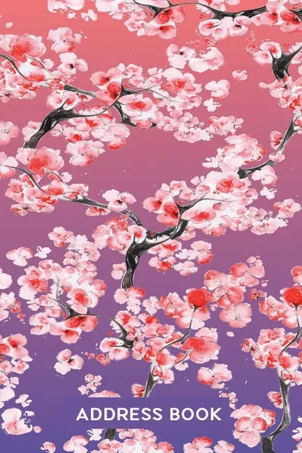Address Book for Women: Address Organizer for Girls Women & Flower Lovers - Pink Cherry Blossom - Paperback